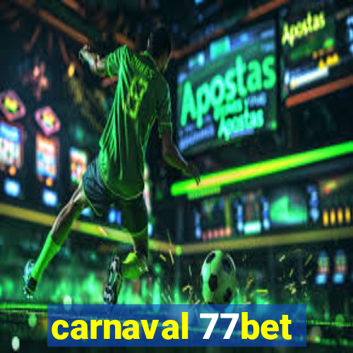 carnaval 77bet